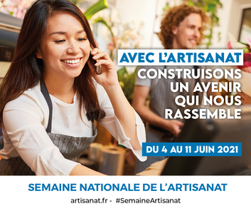Semaine Nationale de l'Artisanat - du 4 au 11 Juin 2021