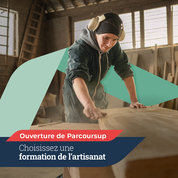 Ouverture des vœux : les formations de l'artisanat sont aussi sur Parcoursup ! 